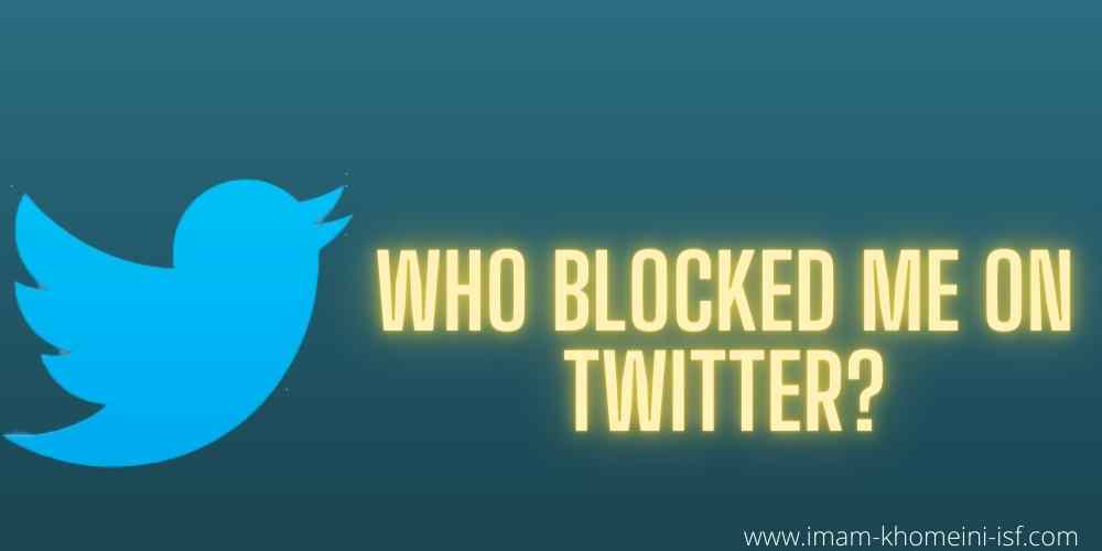 Who blocked me on twitter