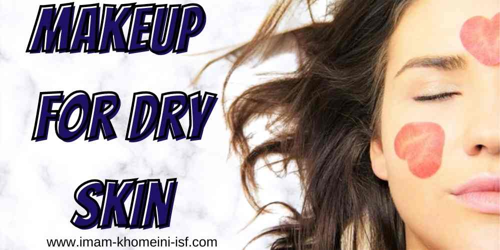 Makeup for dry skin